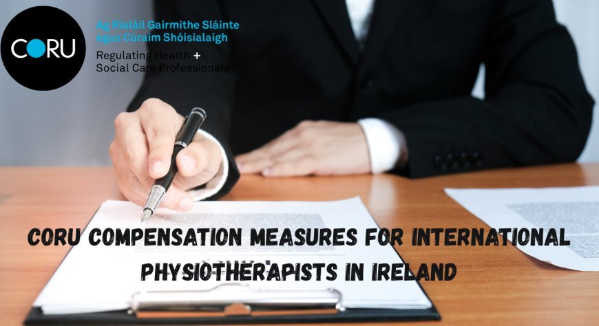 CORU Compensation Measures : International Applicants